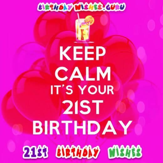 Keep calm it's your 21st birthday