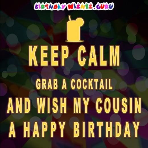 KEEP-CALM-AND-WISH-MY-COUSIN