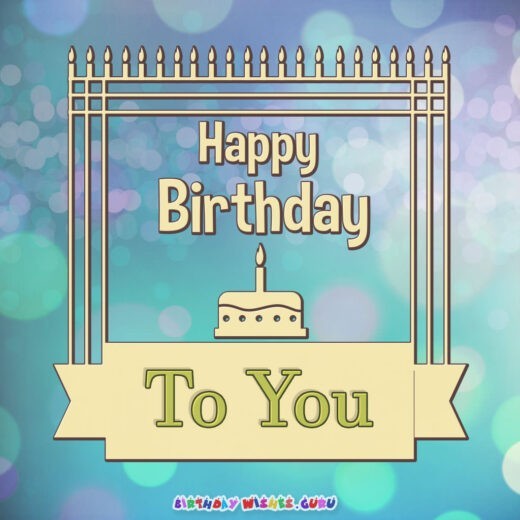 Amazing birthday wishes to send to your friends, family and loved ones